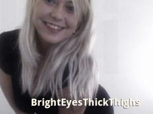 BrightEyesThickThighs