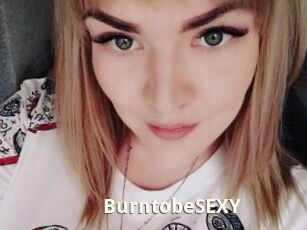 BurntobeSEXY