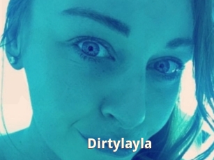 Dirtylayla