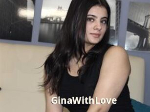 GinaWithLove