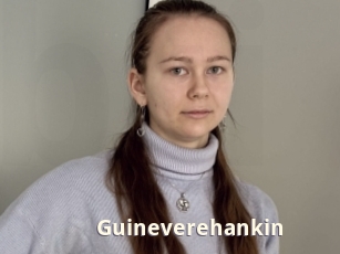 Guineverehankin