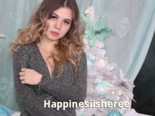 Happinesiisheree