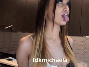 Idkmichaela