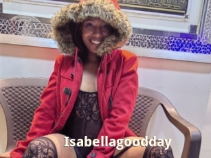 Isabellagoodday