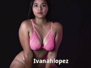 Ivanahlopez