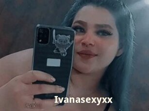 Ivanasexyxx