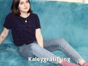 Kaleygratifying