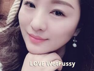 LOVE_WetPussy