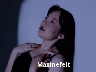 Maxinefelt