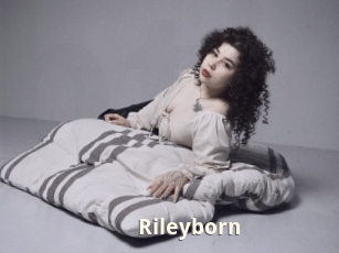 Rileyborn