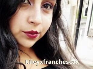 Rileyxfranchescax