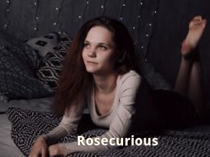 Rosecurious