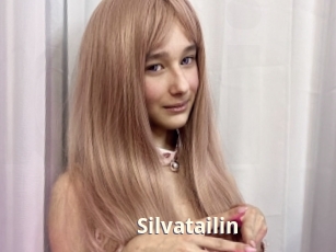 Silvatailin