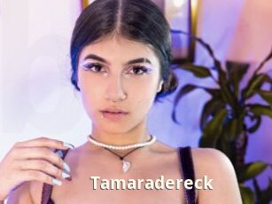 Tamaradereck