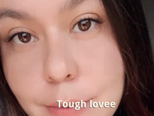 Tough_lovee