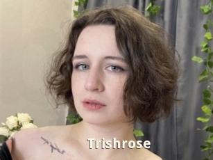 Trishrose