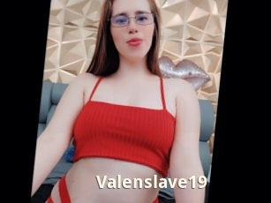 Valenslave19