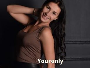 Youronly